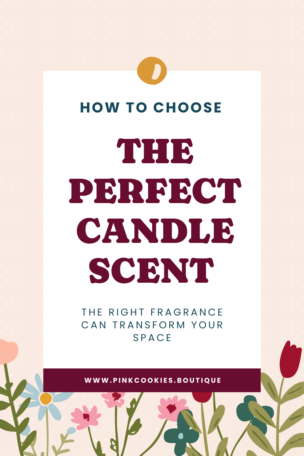 How to Choose the Perfect Candle Scent