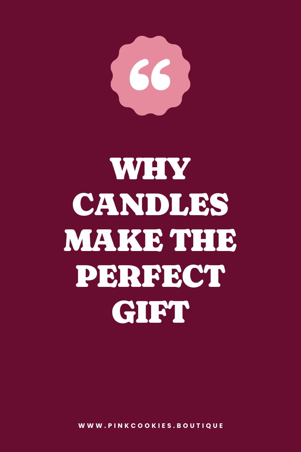 Why Candles Make the Perfect Gift