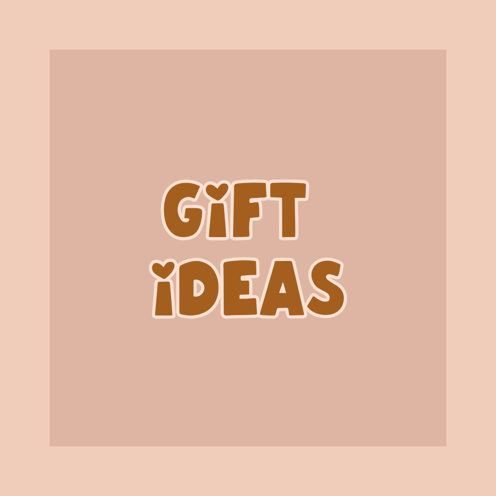 Gift Ideas