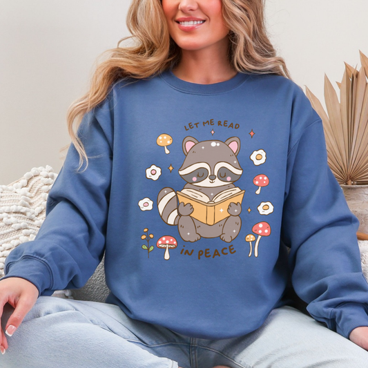 Let Me Read in Peace with Cute Raccoon Sweatshirt