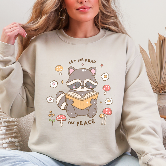 Let Me Read in Peace with Cute Raccoon Sweatshirt